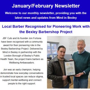 The front of the January to February newsletters, featuring a photo of Jon Fortuna collecting his Barbershop award from Mind in Bexley Development Lead Simon Dolby
