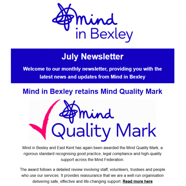 A screengrab of the Mind in Bexley July Newsletter announcing that Mind in Bexley and East Kent has retained the Mind Quality Mark, recognising good practice, legal compliance and high-quality support.