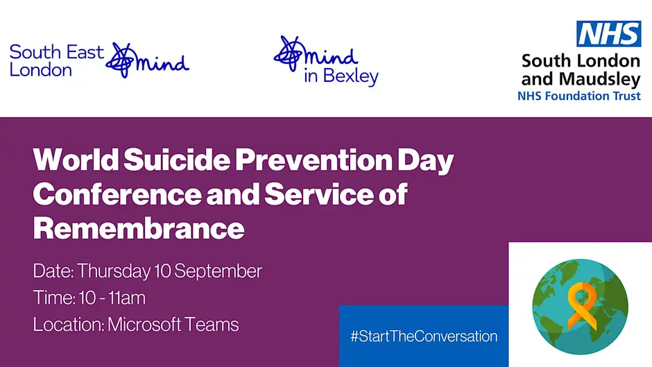 Promotional graphic for the World Suicide Prevention Day Conference and Service of Remembrance, taking place on Thursday 10 September from 10am to 11am on Microsoft Teams. Includes the South East London Mind, Mind in Bexley and South London and Maudsley NHS Foundation Trust logos, the hashtag #StartTheConversation and an orange awareness ribbon around a globe.